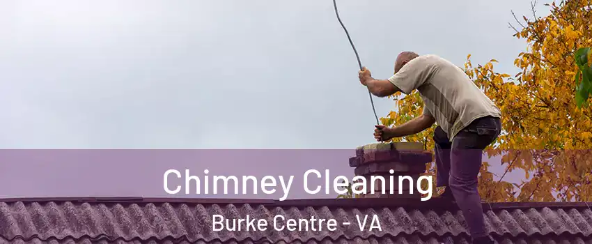  Chimney Cleaning Burke Centre - VA