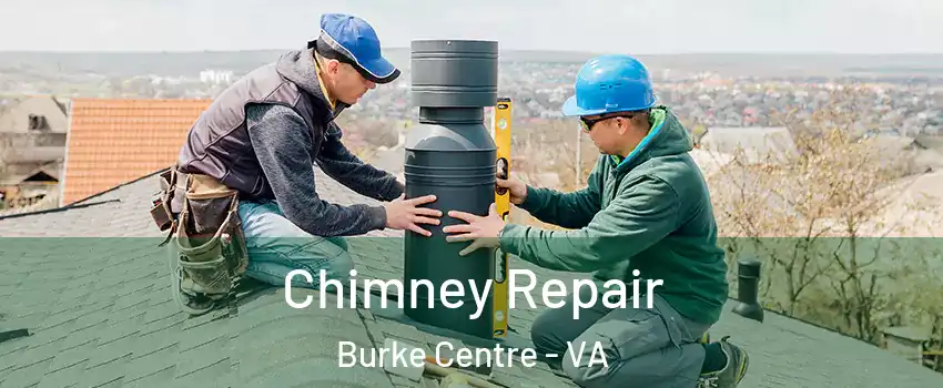  Chimney Repair Burke Centre - VA