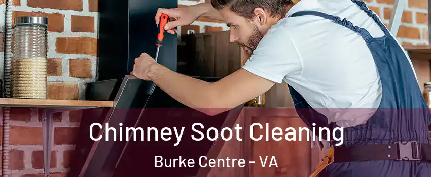  Chimney Soot Cleaning Burke Centre - VA