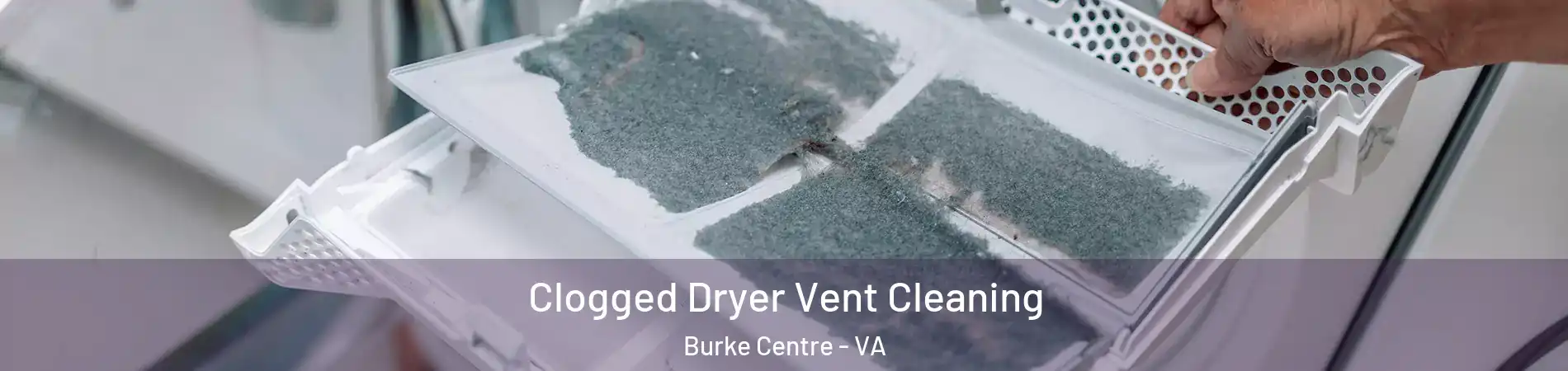  Clogged Dryer Vent Cleaning Burke Centre - VA