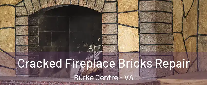 Cracked Fireplace Bricks Repair Burke Centre - VA