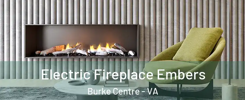  Electric Fireplace Embers Burke Centre - VA