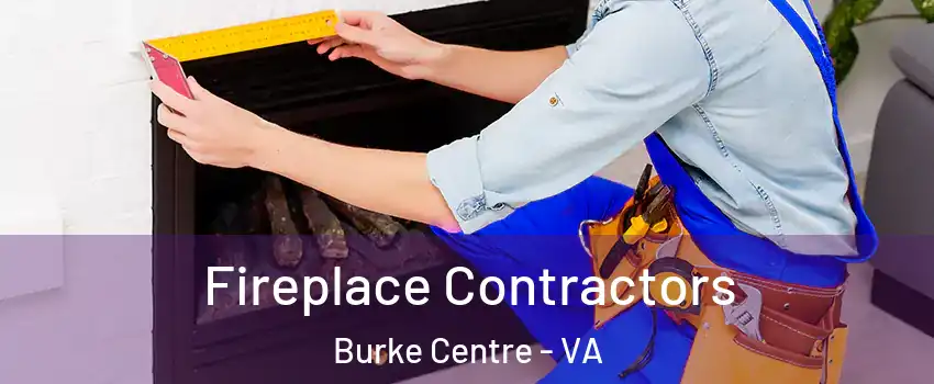  Fireplace Contractors Burke Centre - VA