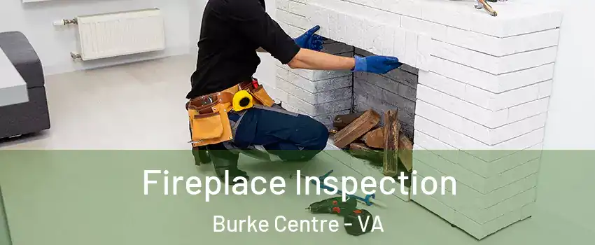  Fireplace Inspection Burke Centre - VA