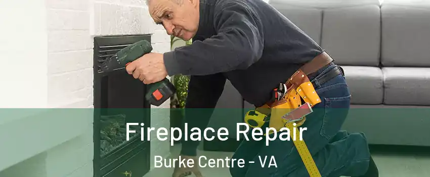  Fireplace Repair Burke Centre - VA