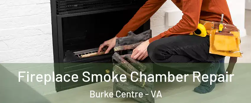  Fireplace Smoke Chamber Repair Burke Centre - VA