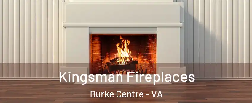  Kingsman Fireplaces Burke Centre - VA