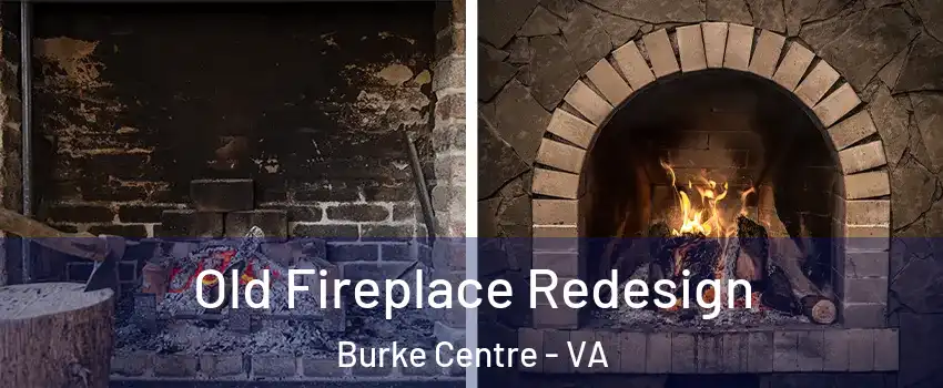  Old Fireplace Redesign Burke Centre - VA