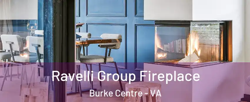  Ravelli Group Fireplace Burke Centre - VA